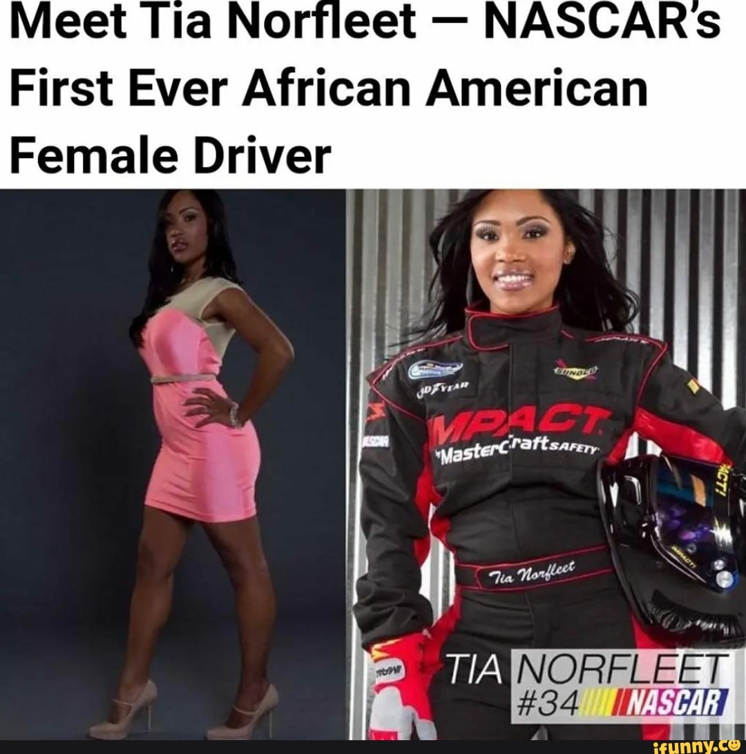 Meet Tia Norfleet Nascars First Ever African American Female Driver Iii Mastercattsarer 4 Ia