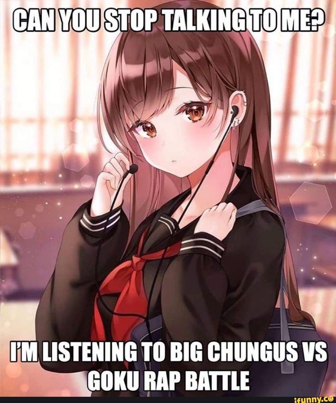 [iM LISTENING TO BIG CHUNGUS VS GOKU RAP BATTLE P - iFunny