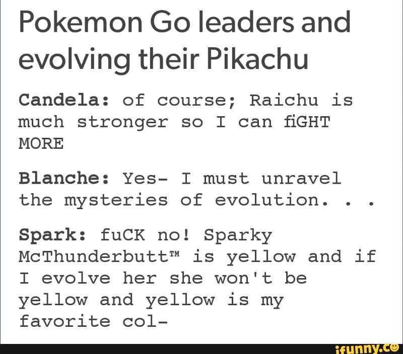 Pokemon Go Leaders And Evolving Their Pikachu Candela Of