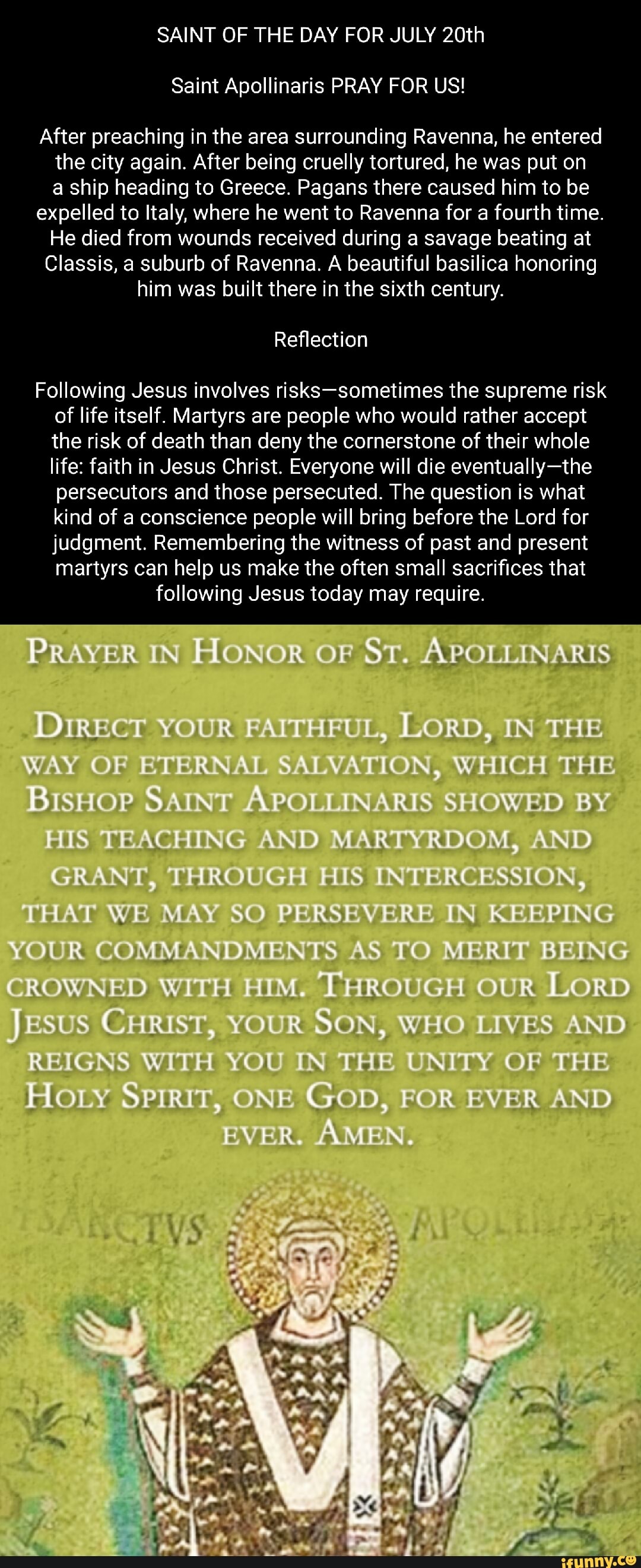SAINT OF THE DAY FOR JULY 20th Saint Apollinaris PRAY FOR US! After