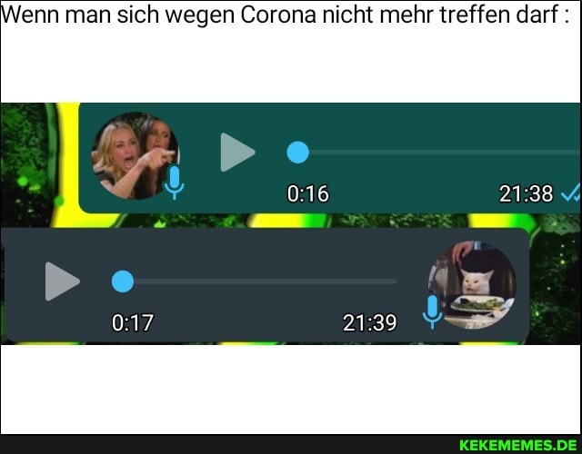 'enn man sich wegen Corona nicht mehr treffen darf