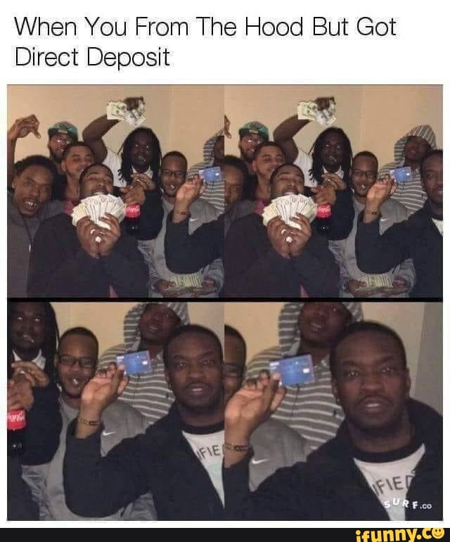 Directdeposit memes. Best Collection of funny Directdeposit pictures on ...