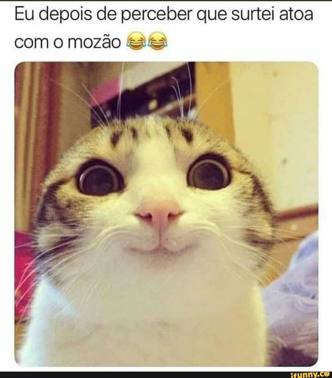 Eu depois de perceber que surtei atoa com mozão