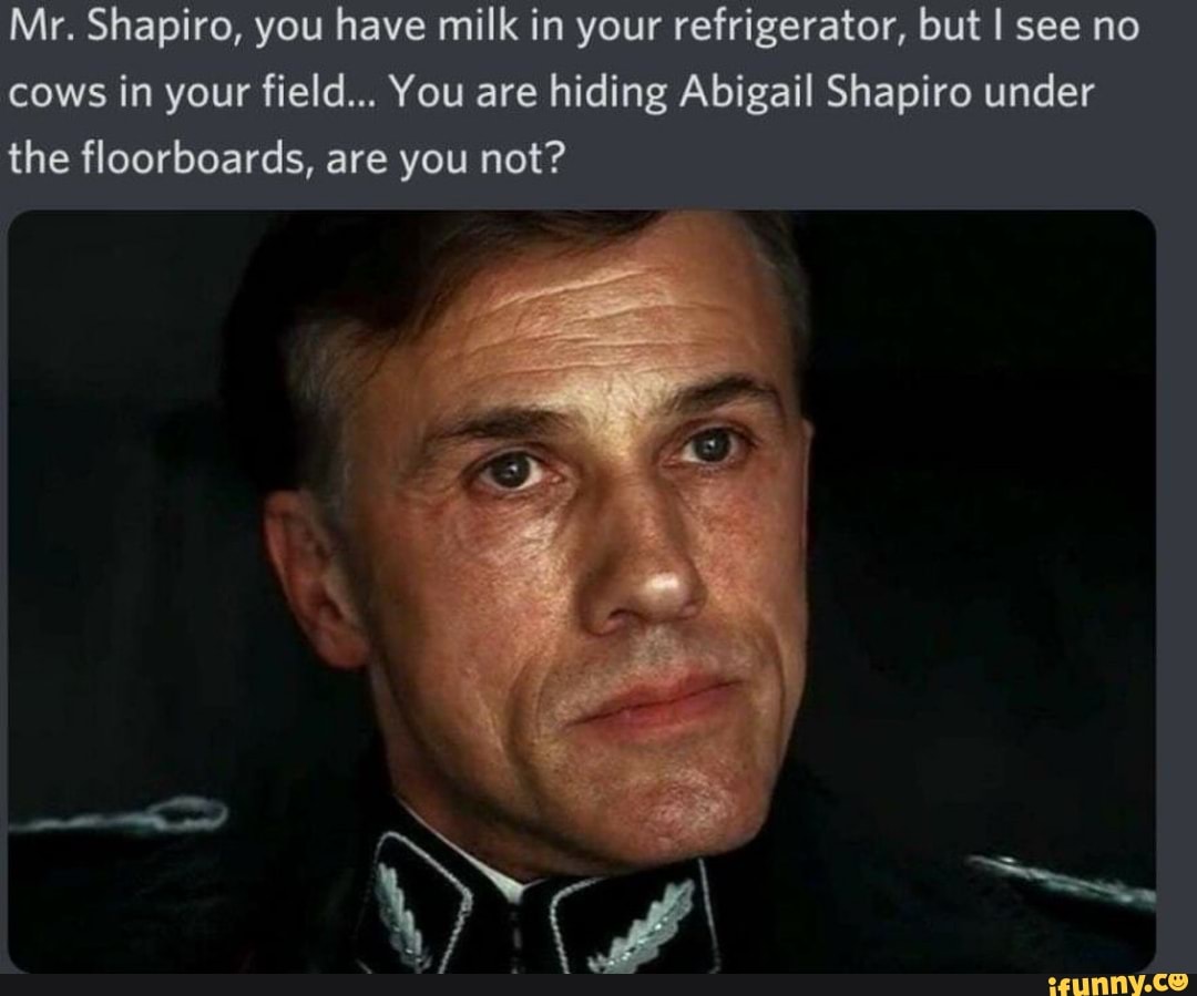 mr-shapiro-you-have-milk-in-your-refrigerator-but-i-see-no-cows-in