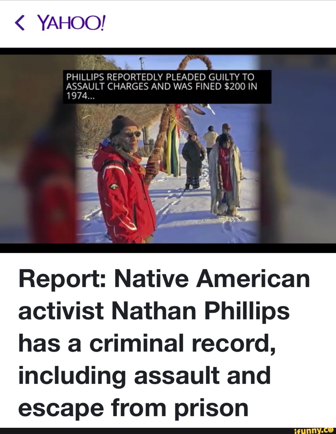 Report Native American Activist Nathan Phillips Has A Criminal Record Including Assault And Escape From Prison