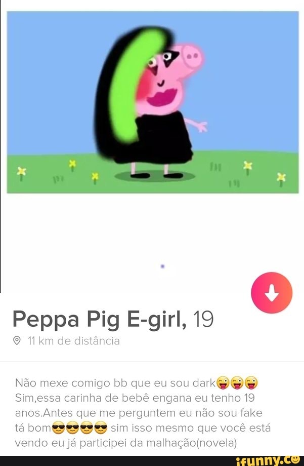 O 1 km de distância
Não mexe comigo bb que eu sou
dat DO
Sim,essa carinha de bebê engana eu tenho 19
anos.Antes que me perguntem eu não sou fake
tá bom SS sim isso mesmo que você está
vendo eu já participei da malhação(novela)
