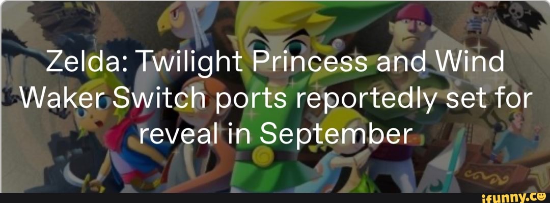 The Legend of Zelda: Wind Waker and Twilight Princess Switch ports