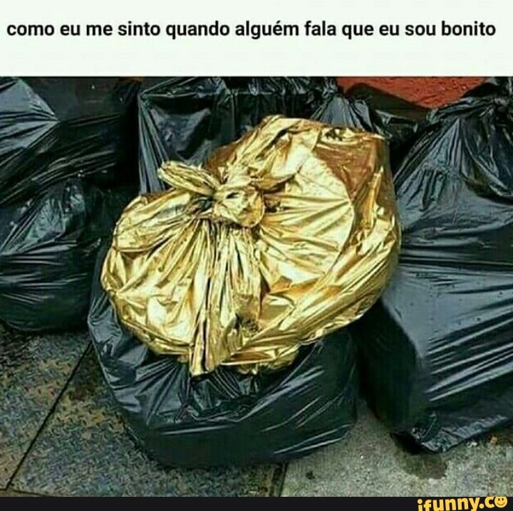 como eu me sinto quando alguém fala que eu sou bonito