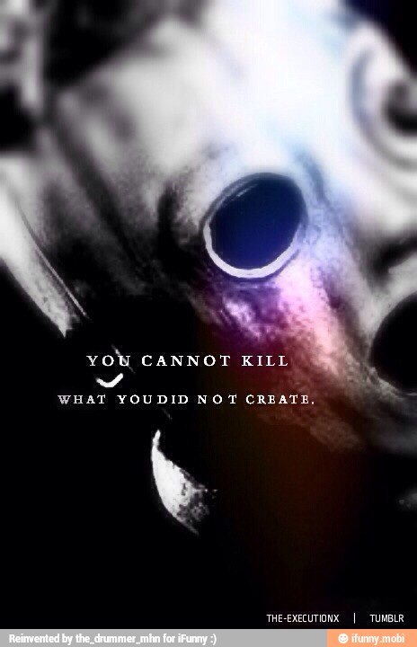 A
WHAT YOUDID NOT CREATE,
E
