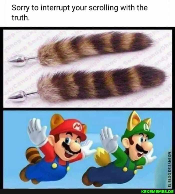 Sorry to interrupt your scrolling with the truth.