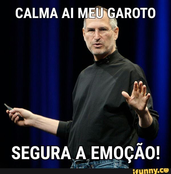 SEGURA A EMOÇÃO!
de