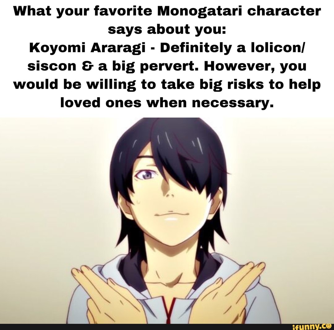 MONOGATARI SERIES- We accomodate all your fetishes: EN Soe - iFunny Brazil