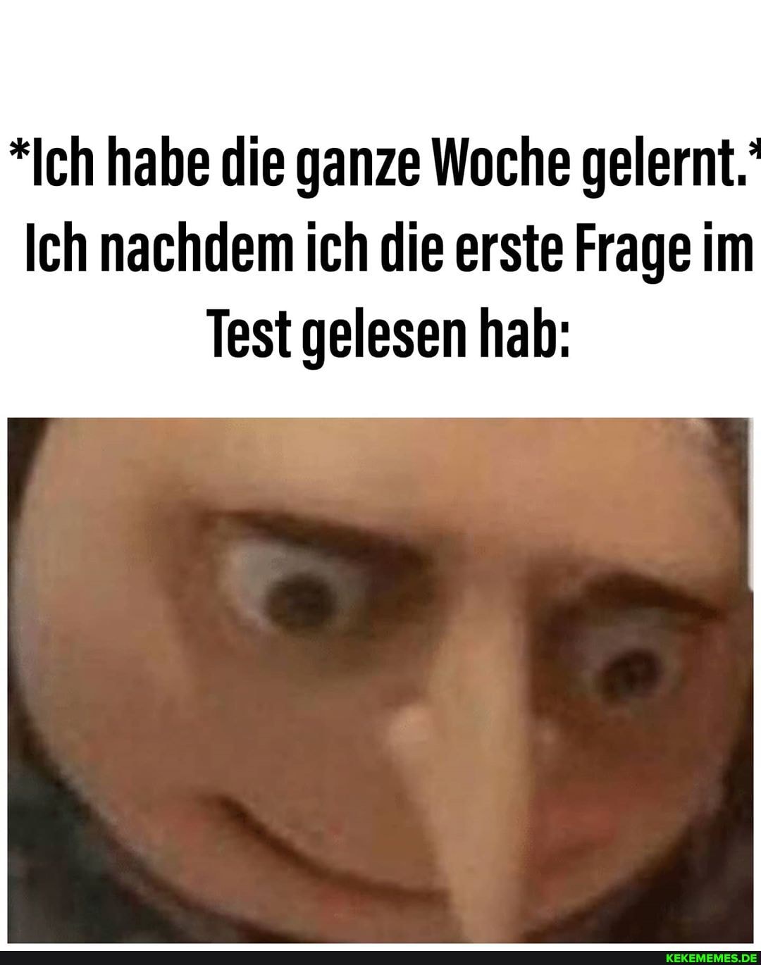 *Ich habe die ganze Woche gelernt.
Ich nachdem ich die erste Frage im
Test gelesen hab: