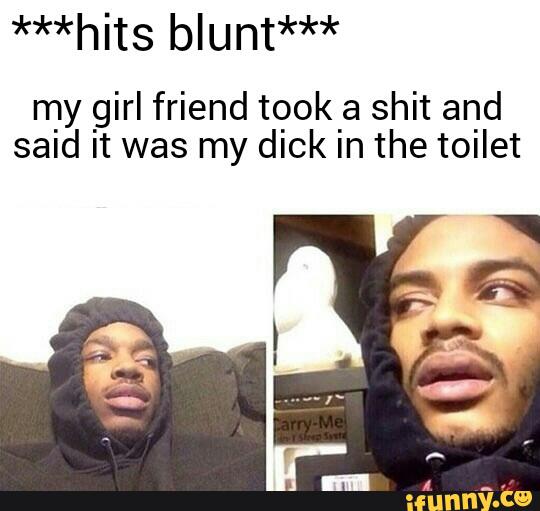 This shit is a girl blunt