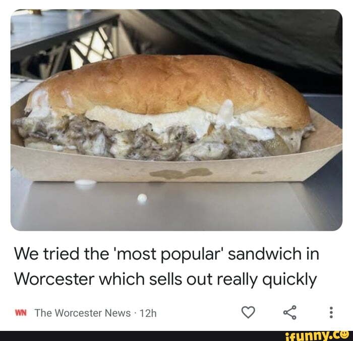 We tried the 'most popular' sandwich in Worcester which sells out