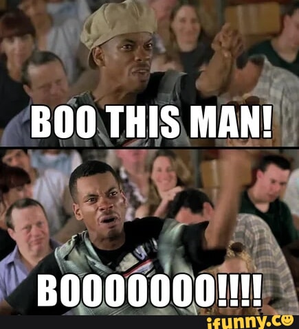 BOO THIS MAN! - iFunny