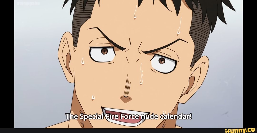 The Special Fire Force Nude Calendar IFunny The Special Fire Force Nude Calendar IFunny