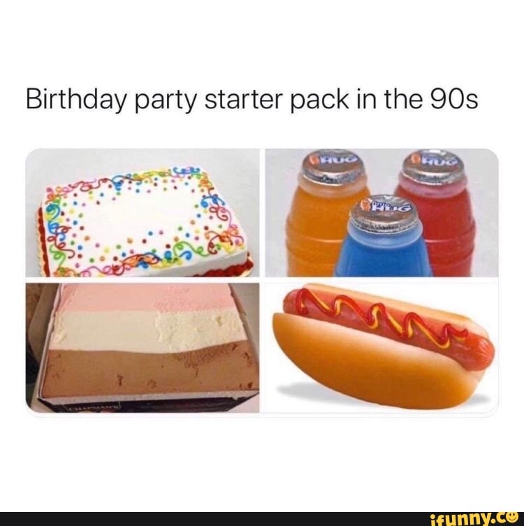 Birthday party starter pack in the 90s
