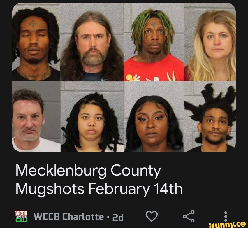 Mecklenburg County Mugshots February 14th Wccbcharlotte 24 Ifunny 