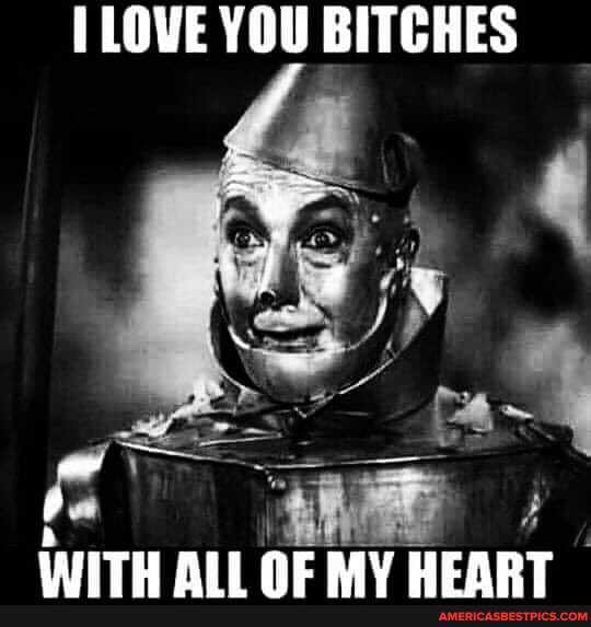 LOVE YOU BITCHES
INIT Ail RIV