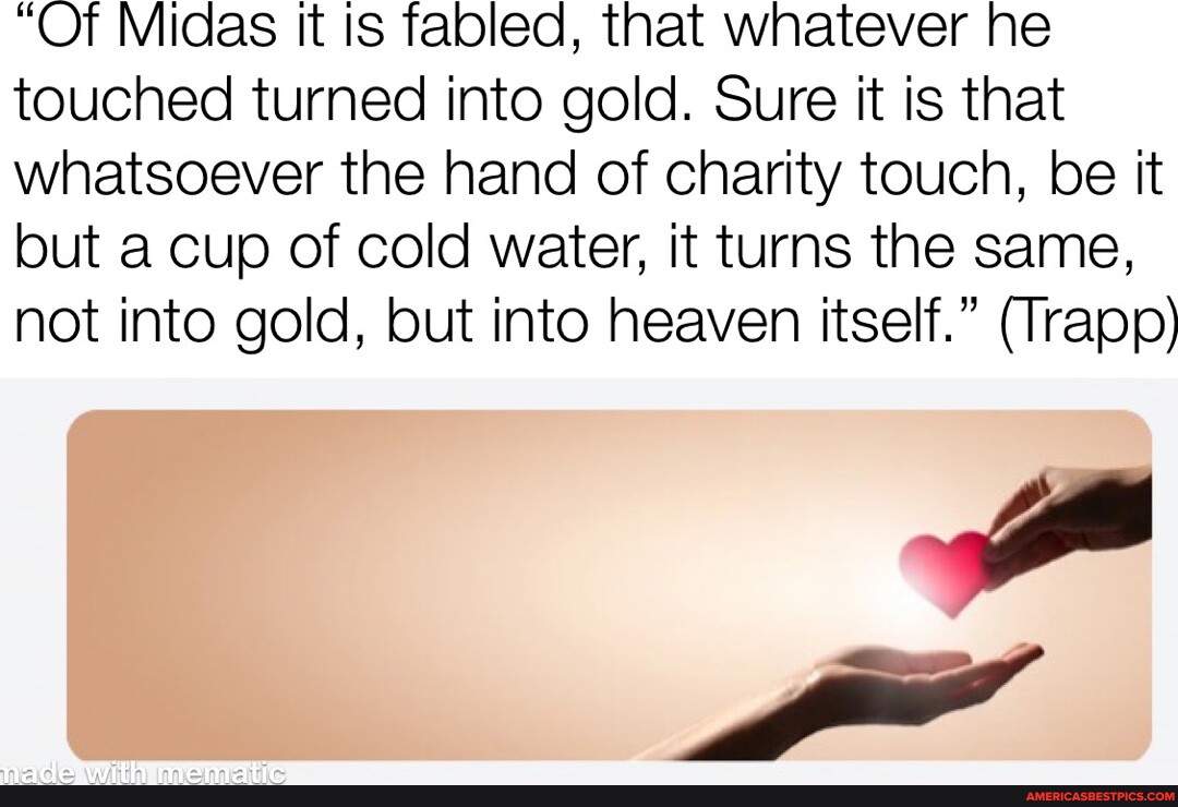 I've got that Reverse Midas Touch, because everything I touch turns to  rather than gold. COOTER_BOB - iFunny