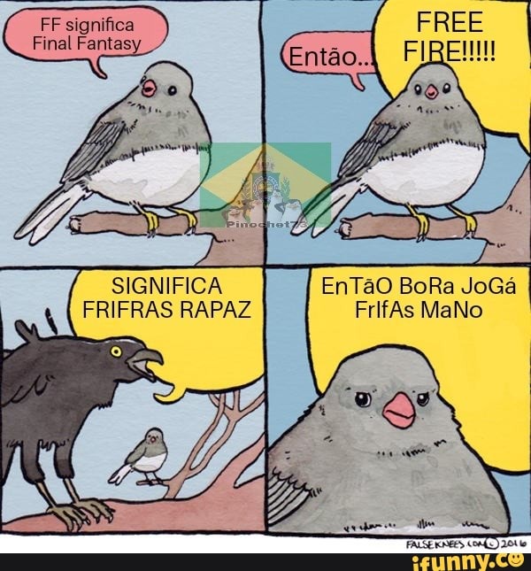 EF significa
Final
SIGNIFICA FRIFRAS RAPAZ
EnTaO BoRa JoGá
MeNo