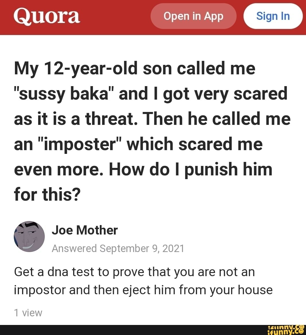 My son called me a 'sussy baka' and 'imposter' and I grounded him because I  thought it was a threat. What do I do? - Quora