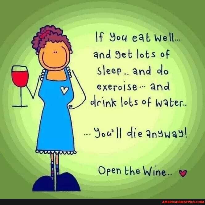 \f You eat well.
and Set lots of
Sleep... and do exeroise~ and drink obs of water.
Jow die anywayl