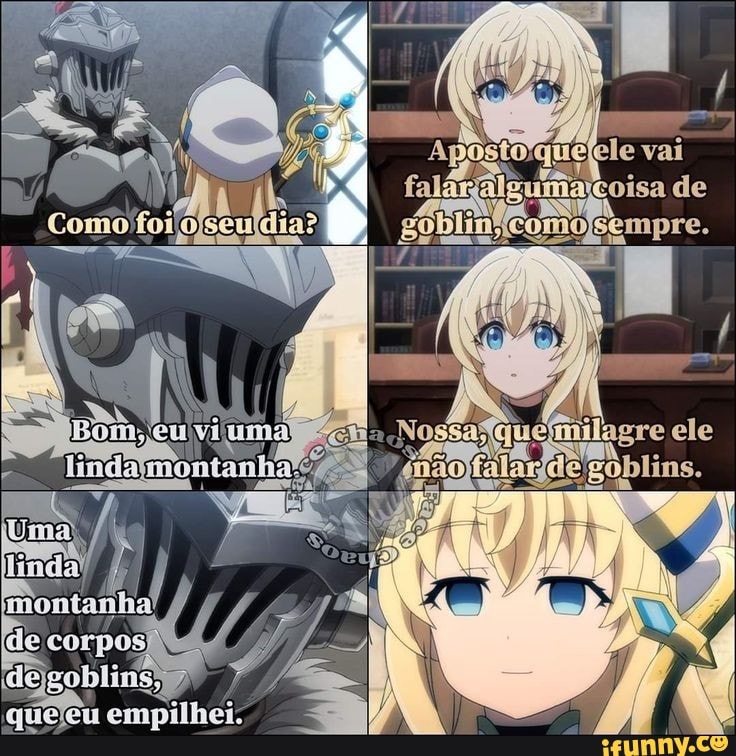 Coisa de
omojsempre.
ele
4não falar;
de corpos -4 oblins,