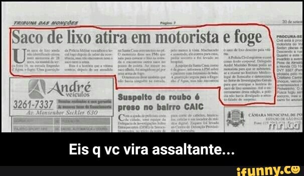 l
Eis q ve vira assaltante... - Eis q vc vira assaltante...