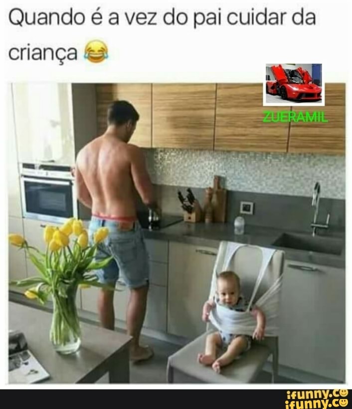 Quando é a vez do pai cuidar da
criança &3