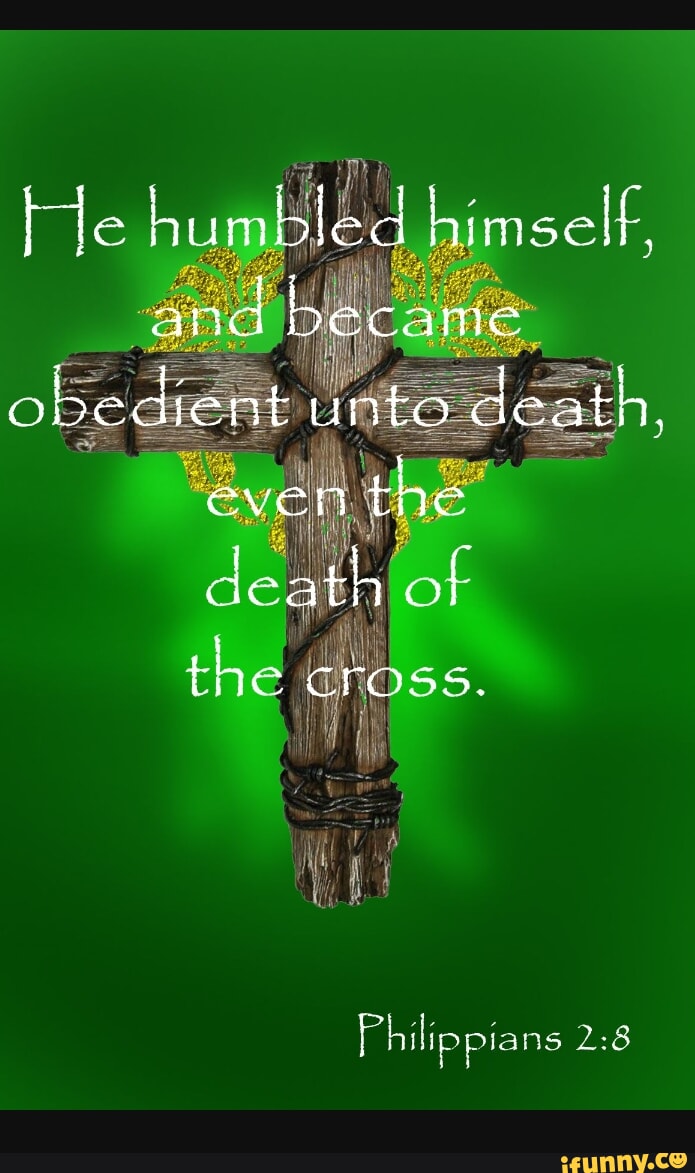 te-humbled-himsell-and-became-obedient-unto-death-even-the-death-of