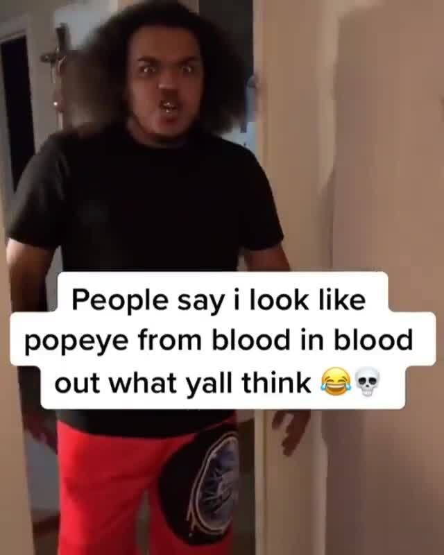 popeye blood in blood out