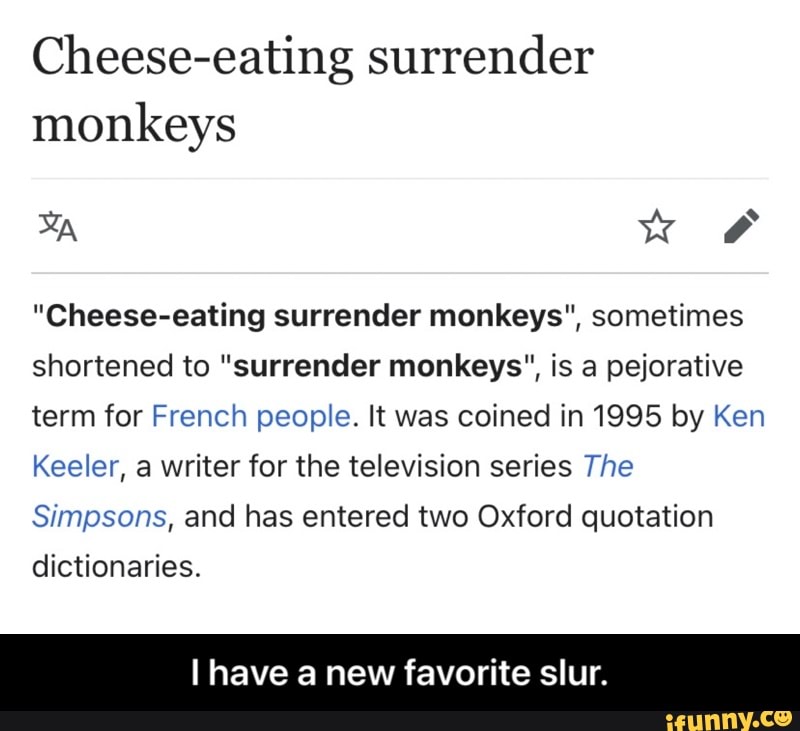 Cheeseeating surrender monkeys "Cheeseeating surrender monkeys