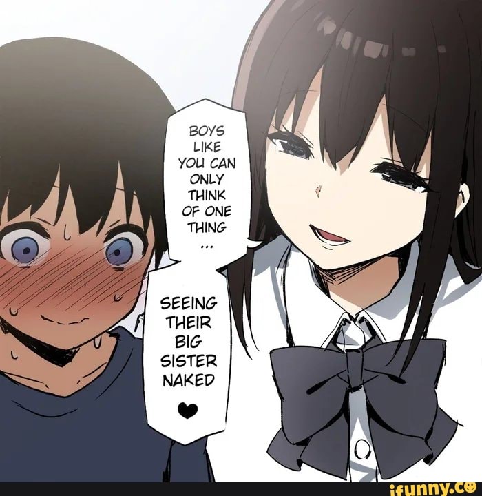 SEEING THEIR BIG SISTER NAKED - iFunny