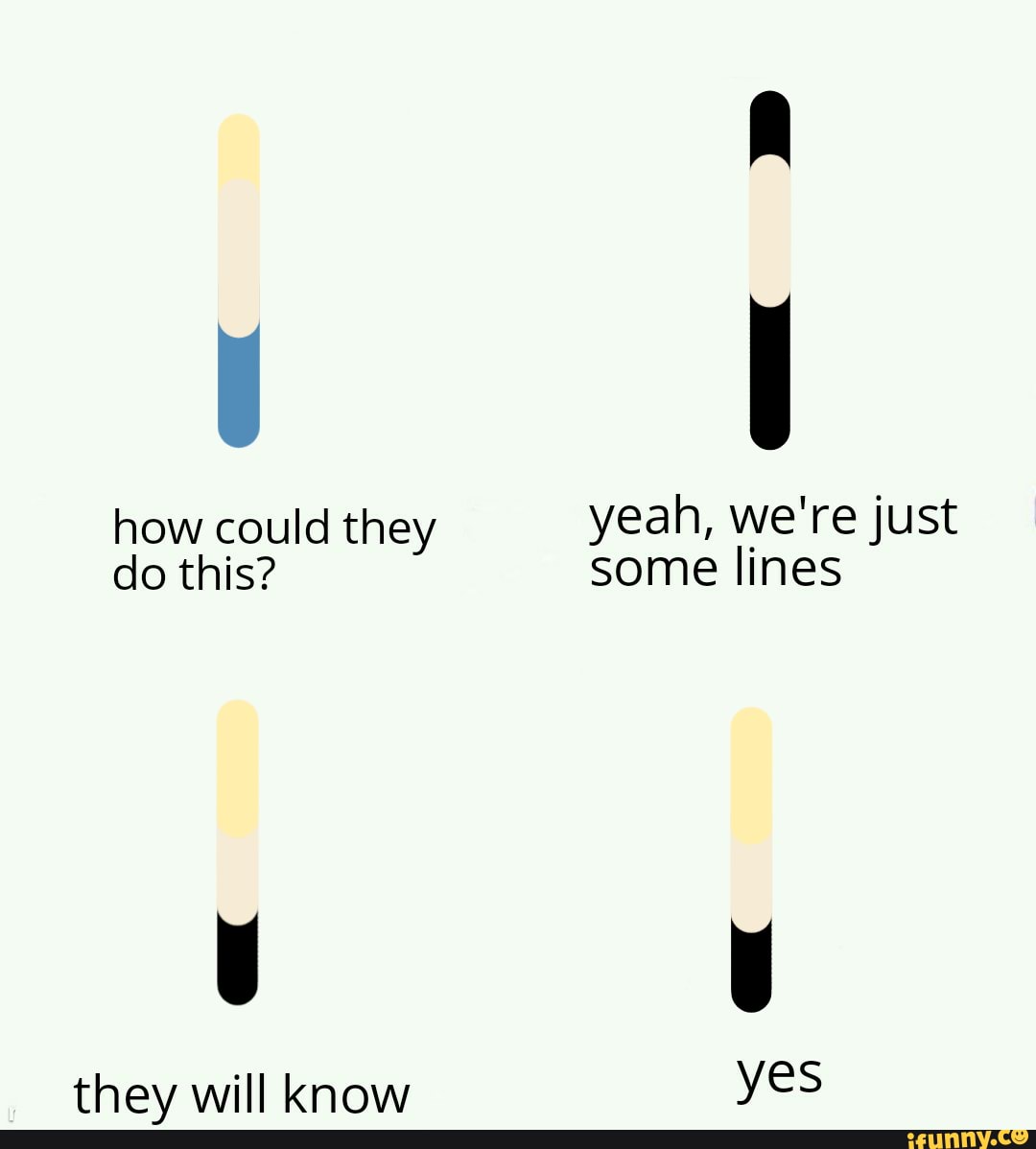 how could they yeah, we're just
do this? some lines
they will know SS