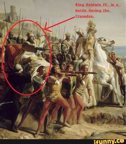King Baldwin IV, in a battle during the Crusades. iFunny Brazil