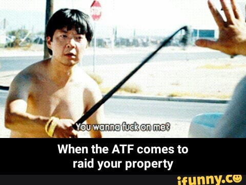 When the ATF comes to raid your property - When the ATF comes to raid your ...