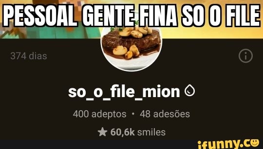 ada
PESSOAL FILE
so file mion O adeptos - 48 adesões
60,6% smiles