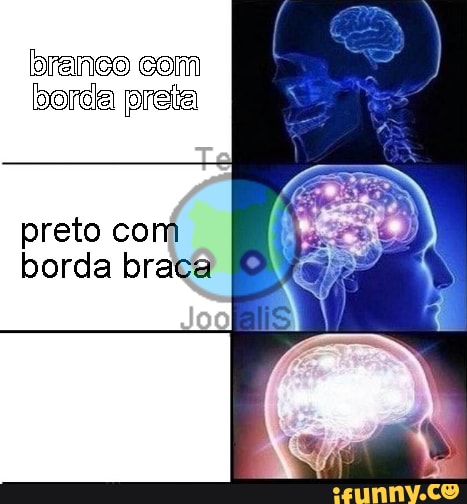 branco com
borda preta
preto com
borda braca