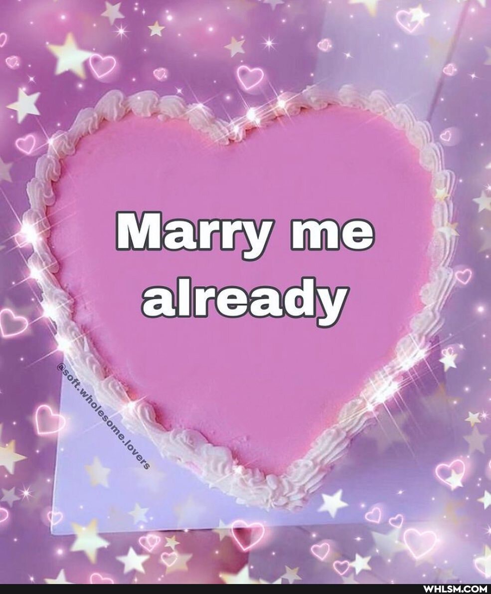 Marry me already
