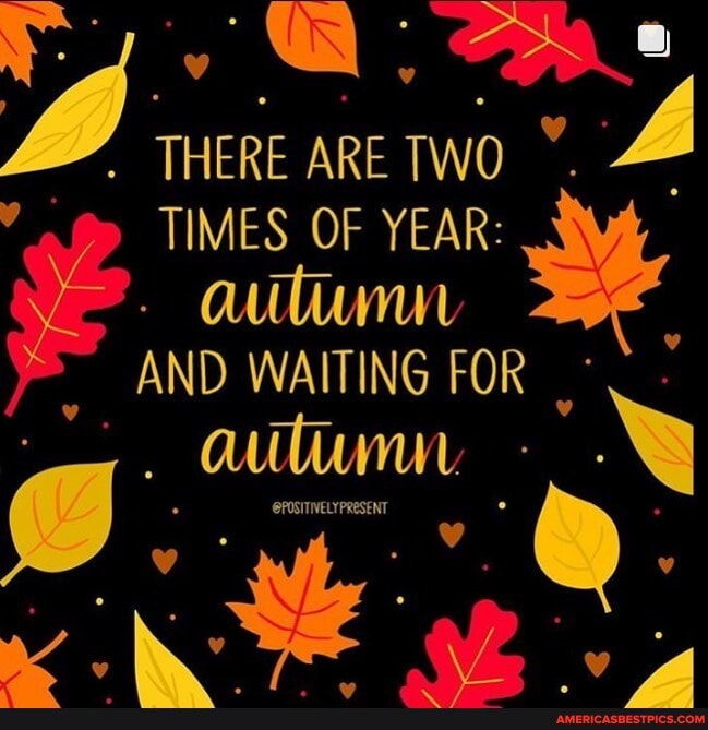 THERE ARE TWO TIMES OF
AND WAITING