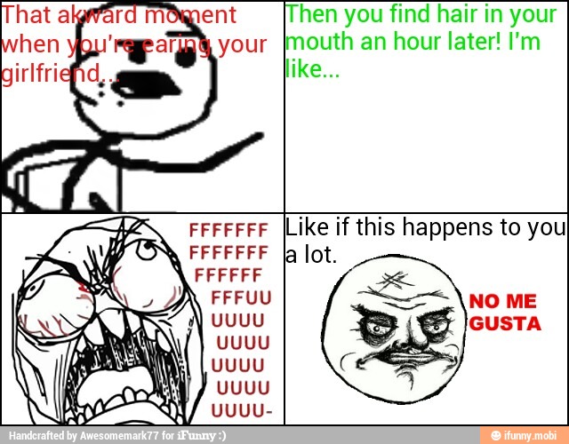 Then you find hair in your
mouth an hour later! I'm
FFFFFFF Like if this happens to you