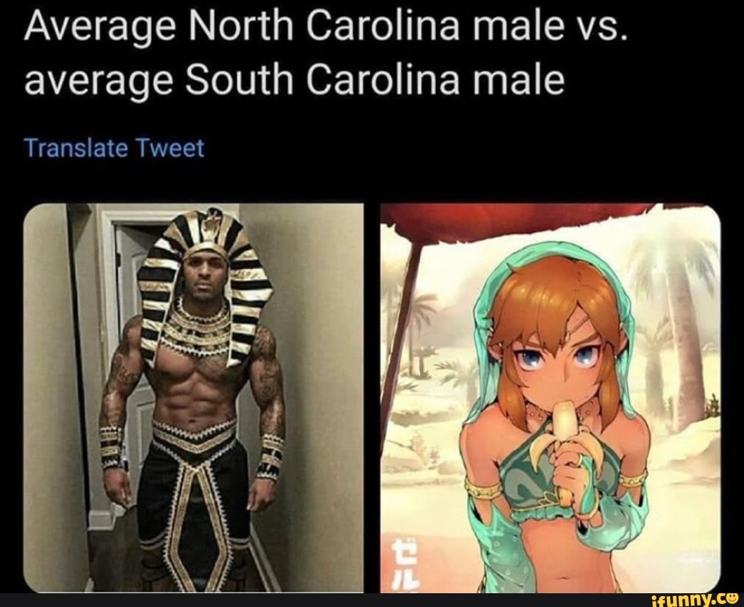 Average North Carolina male vs.
average South Carolina male
Translate Tweet