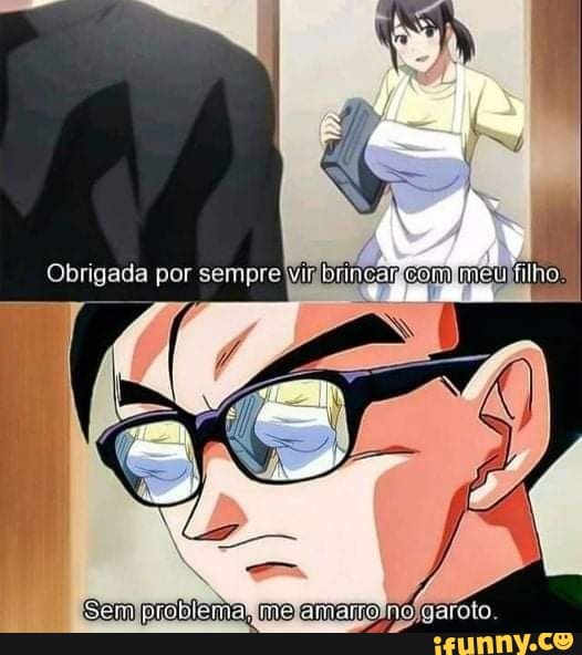 Obrigada por sempre com
Sam problama, me amamo po