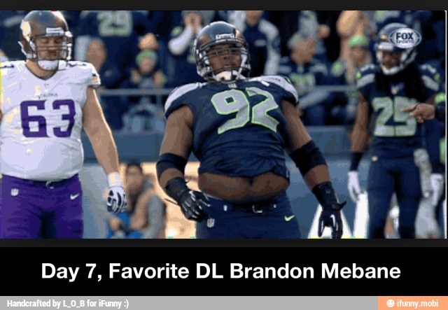 Day 7, Favorite DL Brandon Mebane