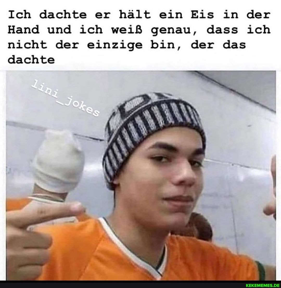 Ich dachte er hält ein Eis in der
Hand und ich weiß genau, dass ich nicht der einzige bin, der das
dachte