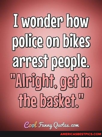wonder how police on bikes arrest people.