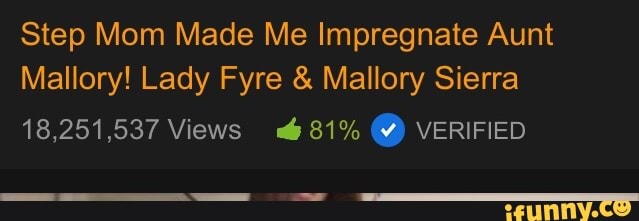 Step Mom Made Me Impregnate Aunt Mallory Lady Fyre And Mallory Sierra 18 251 537 Views á 81