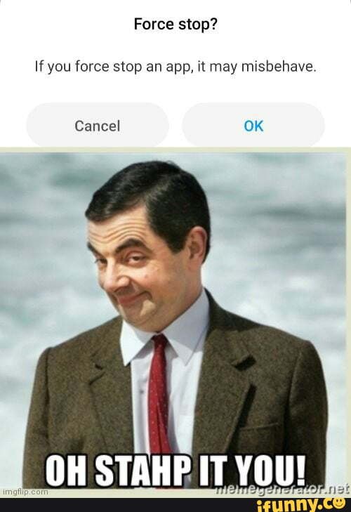 force-stop-if-you-force-stop-an-app-it-may-misbehave-cancel-ok-oh